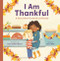 I Am Thankful (A Story About Gratitude and Family) by Sheri Wall, 9798886503302