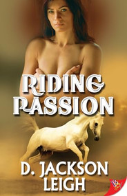 Riding Passion by D. Jackson Leigh, 9781626393493