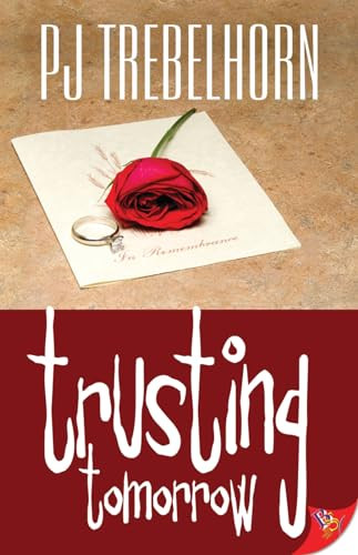 Trusting Tomorrow by PJ Trebelhorn, 9781602828919