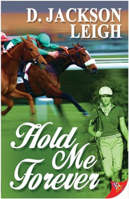 Hold Me Forever by D. Jackson Leigh, 9781602829442