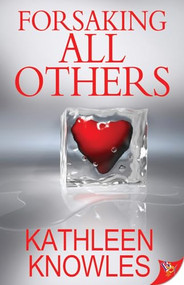Forsaking All Others - 9781602828926 by Kathleen  Knowles, 9781602828926