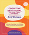 Cognitive Behavioral Therapy Workbook for Self-Esteem (Identify, Challenge, and Change Your Thoughts and Actions) by Christine Yarosh PhD, 9798886509212