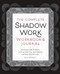 The Complete Shadow Work Workbook & Journal (Exercises and Prompts to Prioritize Your Well-Being and Heal Old Wounds) by Kelly Bramblett, 9798886509724