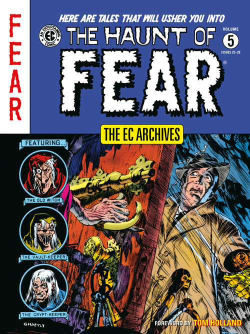 The EC Archives: The Haunt of Fear Volume 5 by Carl Wessler, Otto Binder, Graham Ingels, Jack Davis, Jack Kamen, 9781506736372