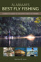 Alabama's Best Fly Fishing (Complete Guide to the State's Best Fly Fishing) by Matthew Lewis, 9780811773942