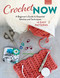 Crochet Now (A Beginner's Guide to Essential Stitches and Techniques + 6 Easy Patterns) by Salena Baca, 9780811776714