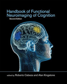 Handbook of Functional Neuroimaging of Cognition, second edition by Roberto Cabeza, Alan Kingstone, 9780262552790