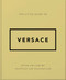 The Little Guide to Versace (Style to Live By) by OH, 9781035422418