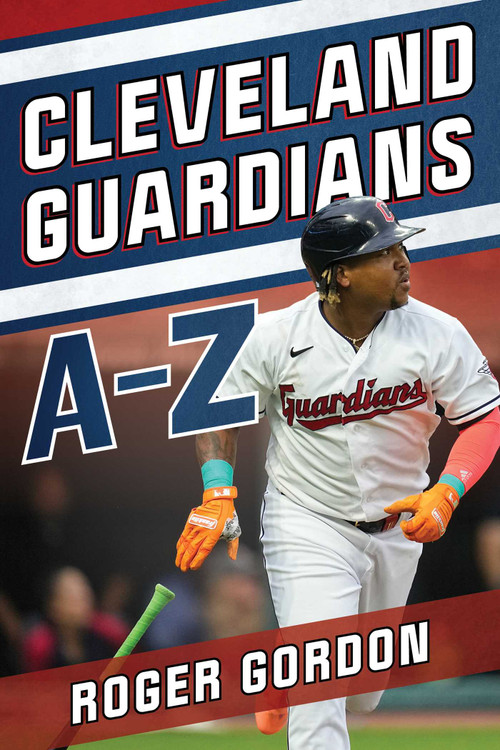 Cleveland Guardians A-Z by Roger Gordon, 9781493086832