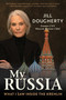 My Russia (What I Saw Inside the Kremlin) - 9781493087983 by Jill Dougherty, 9781493087983