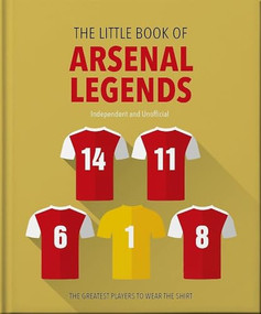 The Little Book of Arsenal Legends by OH, 9781035422883