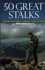 50 Great Stalks (Hunting the World's Greatest Game Up Close) by Craig Boddington, 9781493088294
