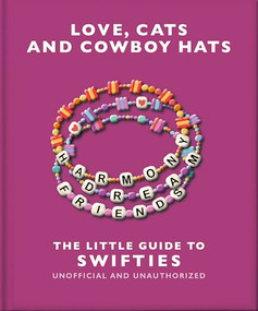 Love, Cats and Cowboy Hats: The Little Guide to Swifties by OH, 9781035425853