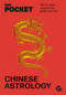 The Pocket Chinese Astrology (The 12 zodiac animals that guide your fate) by Gemini, 9781786751782