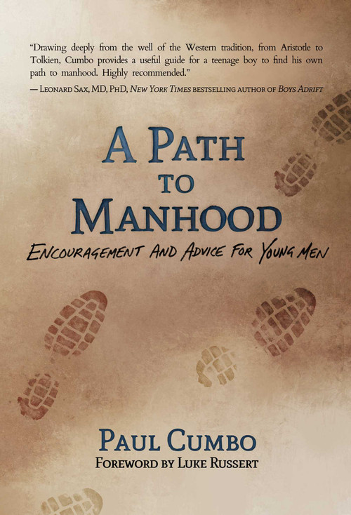 Path to Manhood (Encouragement and Advice for Young Men) by Paul Cumbo, Luke Russert, 9781493089000