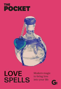 The Pocket Love Spells (Modern magic to bring love into your life) by Gemini, 9781786751812