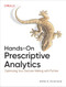 Hands-On Prescriptive Analytics (Optimizing Your Decision Making with Python) by Walter R. Paczkowski, 9781098153175