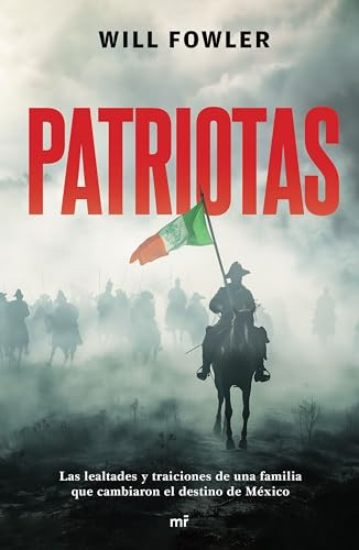 Patriotas (Novela) / Patriots (A Novel) (Spanish Edition) by Will Fowler, 9786073912747