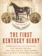 The First Kentucky Derby (Thirteen Black Jockeys, One Shady Owner, and the Little Red Horse That Wasn't Supposed to Win) - 9781493090303 by Mark Shrager, 9781493090303