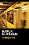 Underground: El atentado con gas sarín en el metro de Tokio y la psicología japonesa / Underground: The Tokyo Gas Attack and the J.. (Spanish Edition) by Haruki Murakami, 9786073913065
