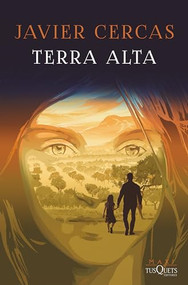 Terra Alta (Premio Planeta de Novela 2019) (Spanish Edition) by Javier Cercas, 9786073913089