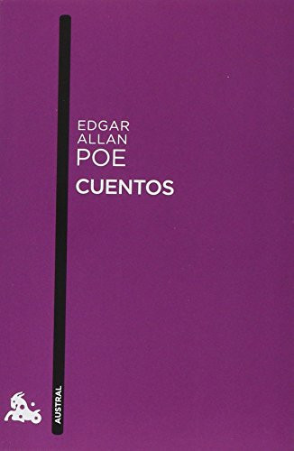 Cuentos de Edgar Allan Poe: Sus 10 mejores historias / Short Stories of Edgar Allan Poe: His 10 Best Stories (Spanish Edition) by Edgar Allan Poe, 9786070738364