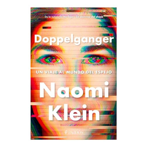 Doppelganger: Un viaje al mundo del espejo / Doppelganger: A Trip into the Mirror World (Spanish Edition) by Naomi Klein, 9786075697154