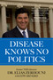 Disease Knows No Politics by Elias Zerhouni, Edward Kriz, 9781493090624