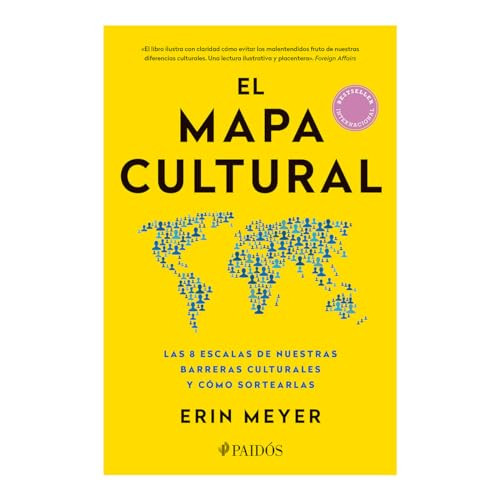 El mapa cultural:  Las 8 escalas de nuestras barreras culturales y cómo sortearlas / The Culture Map: Breaking Through the Invisible .. (Spanish Edition) by Erin Meyer, 9786075696621