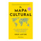 El mapa cultural:  Las 8 escalas de nuestras barreras culturales y cómo sortearlas / The Culture Map: Breaking Through the Invisible .. (Spanish Edition) by Erin Meyer, 9786075696621