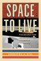 Space to Live (The Search for an Alternative Home for Humanity) by Roderick J. Hill, 9781633889507