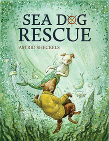 Sea Dog Rescue by Astrid Sheckels, 9781684752393
