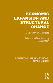 Economic Expansion and Structural Change (A Trade Union Manifesto) by T. L. Johnston, 9781032394213