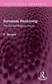 European Reckoning (The Six and Britain's Future) by E. Strauss, 9781032398426