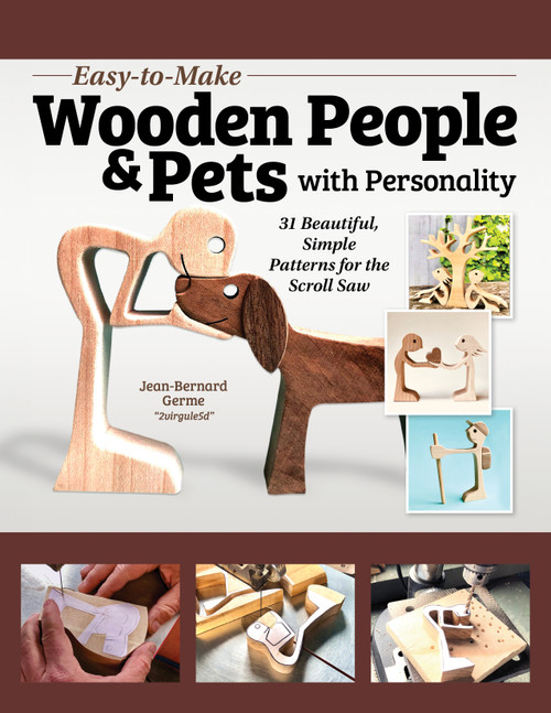 Easy-to-Make Wooden People & Pets with Personality (31 Beautiful, Simple Patterns for the Scroll Saw) by Jean-Bernard Germe, 9781497104471