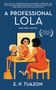 A Professional Lola - 9781636282343 by E.P. Tuazon, 9781636282343