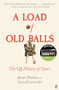 A Load of Old Balls (The QI History of Sport) by James Harkin, Anna Ptaszynski, 9780571372546