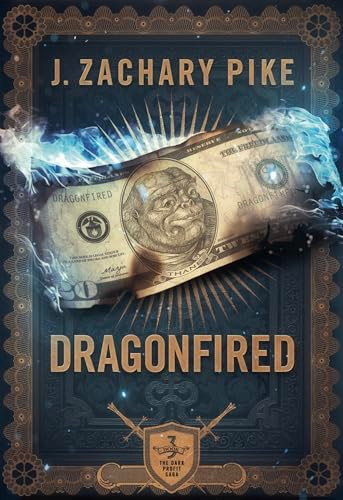 Dragonfired by J. Zachary Pike, 9781943363698