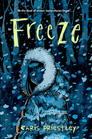 Freeze - 9781454958512 by Chris Priestley, 9781454958512