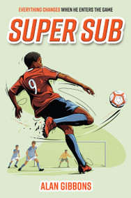 Super Sub by Alan Gibbons, David Shephard, 9781454958598