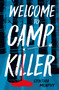 Welcome to Camp Killer by Cynthia Murphy, 9781454958611