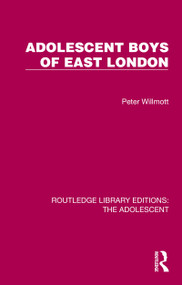Adolescent Boys of East London by Peter Willmott, 9781032385013
