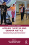Applied Theatre and Gender Justice (Imagination, Play, Movement) by Lisa S. Brenner, Evelyn Diaz Cruz, 9781032377636
