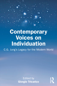 Contemporary Voices on Individuation (C.G. Jung's Legacy for the Modern World) by Giorgio Tricarico, 9781032760841