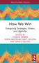 How We Win (Energizing Strategies, Voters, and Agendas) by Charles Derber, Suren Moodliar, Matt Nelson, Nancy Treviño, 9781032897417