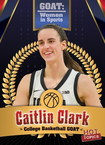 Caitlin Clark: College Basketball GOAT - 9781482470529 by Kristen Rajczak Nelson, 9781482470529