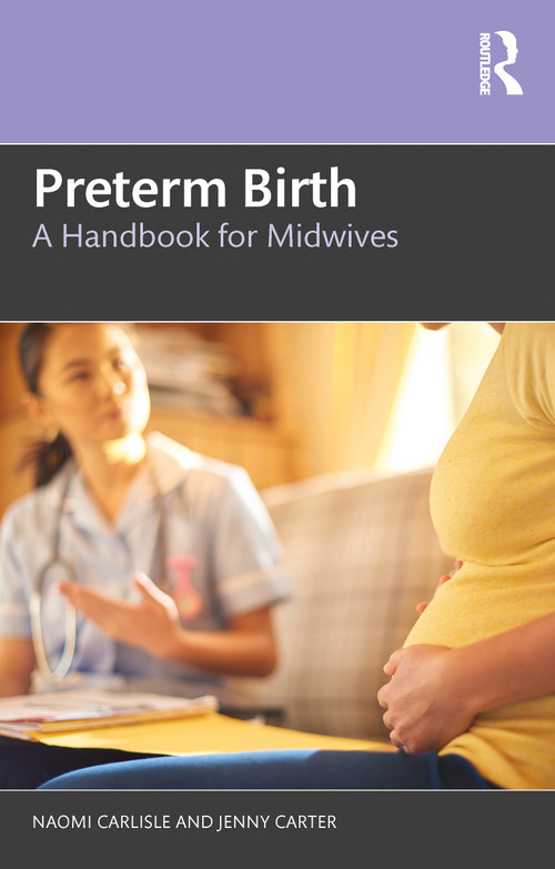 Preterm Birth (A Handbook for Midwives) by Naomi Carlisle, Jenny Carter, 9781032461939