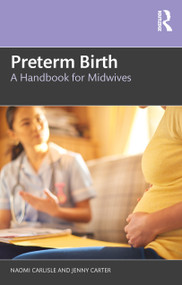 Preterm Birth (A Handbook for Midwives) by Naomi Carlisle, Jenny Carter, 9781032461939