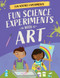 Fun Science Experiments with Art by Claudia Martin, Annie Wilkinson, 9781538396469