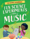 Fun Science Experiments with Music - 9781538396537 by Claudia Martin, Annie Wilkinson, 9781538396537